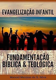 Livro EvangelizaÇÃo Infantil FundamentaÇÃo BÍblica E TeolÓgica