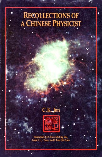 Recollections of a Chinese Physicist by C. K. Jen