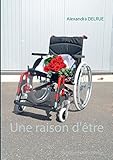 Une Raison d'Ètre (French Edition) by Alexandra Delrue
