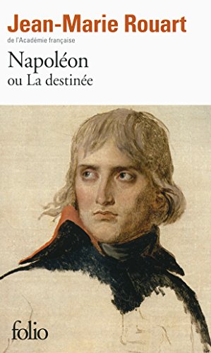 Napoléon ou La destinée (Folio t. 5790) (French Edition) by Jean-Marie Rouart