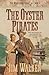 The Oyster Pirates (Wells Fargo Trail Book #6) by 