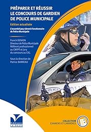 Préparer et réussir le concours de gardien de police municipale