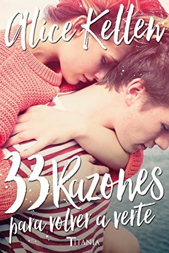33 razones para volver a verte (Volver a ti nÂș 1) (Spanish Edition)