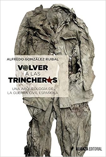 Volver a las trincheras - Alfredo González Ruibal