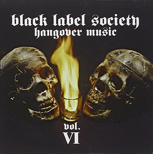 Black Label Society - Hangover Music, Vol. Vi [reissue] - Zortam Music