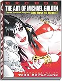 Excess: The Art of Michael Golden: Comics Inimitable Storyteller and How He Does It by