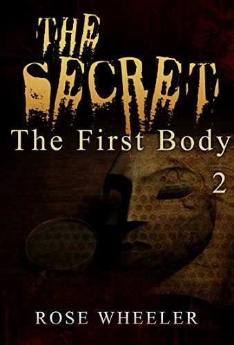 MYSTERY: SECRET - The First Body: (Mystery, Suspense, Thriller, Suspense Crime Thriller) (Suspense Thriller Mystery: The Secret Book 2)