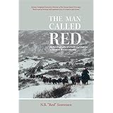 The Man Called Red: An Autobiography of a Guide and Outfitter in Northern British Columbia