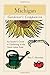 Michigan Gardener's Companion: An Insider's Guide To Gardening In The Great Lakes State (Gardening Series) by 