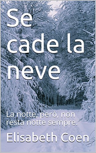 Se cade la neve: La notte, però, non resta notte sempre. (BlackMamba) (Italian Edition)