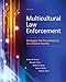 Multicultural Law Enforcement: Strategies for Peacekeeping in a Diverse Society (6th Edition)