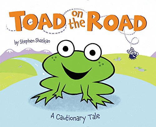 Toad on the Road: A Cautionary Tale