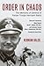 Order in Chaos: The Memoirs of General of Panzer Troops Hermann Balck