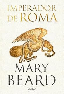Imperador de Roma: Uma história da Roma antiga
