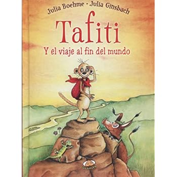 Tafiti y el viaje al fin del mundo (Novela)