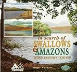 In Search of 'Swallows and Amazons : Arthur Ransomes's Lakeland by