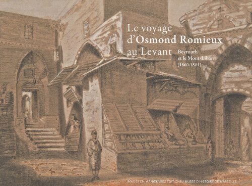 Le  voyage d'Osmond Romieux au Levant