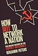 How Not to Network a Nation: The Uneasy History of the Soviet Internet (Information Policy)