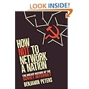 How Not to Network a Nation: The Uneasy History of the Soviet Internet (Information Policy)