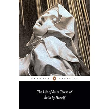The Life of Saint Teresa of Avila by Herself (Penguin Classics) The Life of Saint Teresa of Avila by Herself (Penguin Classics)