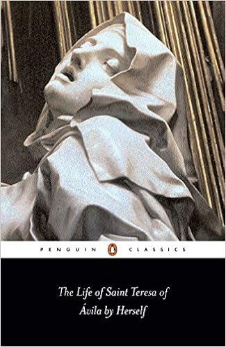 The Life of Saint Teresa of Avila by Herself (Penguin Classics) The Life of Saint Teresa of Avila by Herself (Penguin Classics)