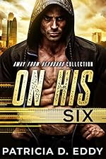 On His Six: An Away From Keyboard Romantic Suspense Standalone