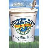 Stirring It Up: How to Make Money and Save the World