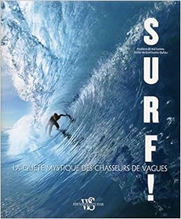 Surf! : La quête mystique des chasseurs de vagues: Amazon.es ...