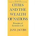 Cities and the Wealth of Nations: Principles of Economic Life