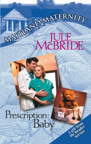 Prescription: Baby (Maitland Maternity, Book 5)