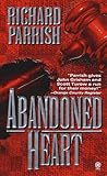 Front cover for the book Abandoned Heart by Richard Parrish