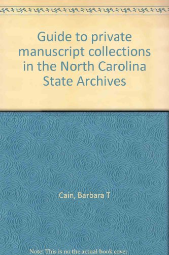 Guide to private manuscript collections in the North Carolina State Archives