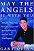 May the Angels Be with You: A Psychic Helps You Find Your Spirit Guides and Your True Purpose by Gary Quinn