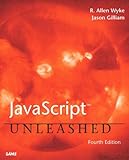 JavaScript Unleashed (4th Edition) by 
