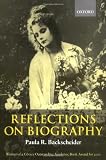 Reflections on Biography by Paula R. Backscheider