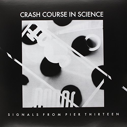 Crash Course In Science - Signals From Pier Thirteen - Zortam Music