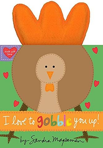 I Love to Gobble You Up! Board book – October 6, 2015