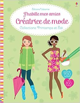J Habille Mes Amies Creatrice De Mode Collections Printemps Et Ete Amazon Fr Watt Fiona Baggott Stella Miller Antonia Sherman Christine Duran Veronique Livres
