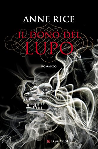 Il dono del lupo: Le cronache del lupo (Italian Edition)