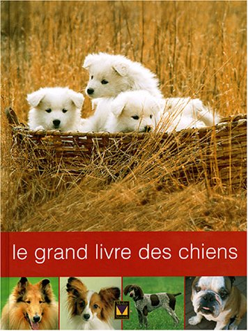 Le  grand livre des chiens