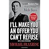 I'll Make You an Offer You Can't Refuse: Insider Business Tips from a Former Mob Boss