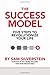 The Success Model (No More Excuses)