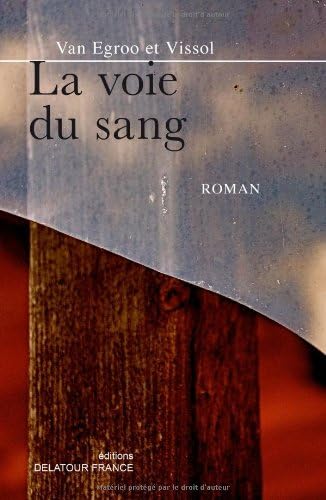 La voie du sang - roman