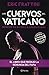 Los cuervos del Vaticano (Spanish Edition)