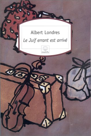 Le  Juif errant est arrivé