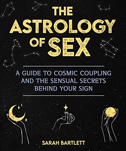 Sextrology: The Astrology of Sex and the Sexes – A Candid
