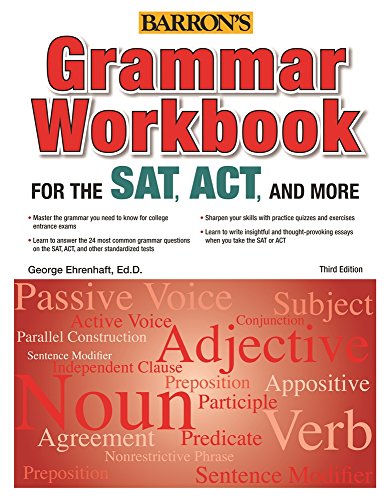 Grammar Workbook for the SAT,ACT, and More (Grammar Workbook for the Sat, Act and More)