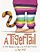 A Tiger Tail: (Or What Happened to Anya on Her First Day of School)