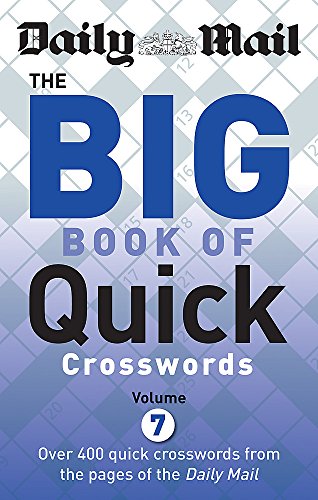 [B.o.o.k] Daily Mail Big Book of Quick Crosswordsvolume 7 (Daily Mail Puzzle Books)<br />R.A.R