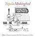 Tequila Mockingbird: A Book of Animal Cartoons by